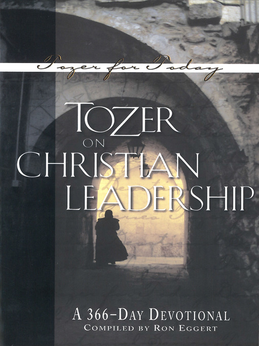 Title details for Tozer on Christian Leadership by A. W. Tozer - Wait list